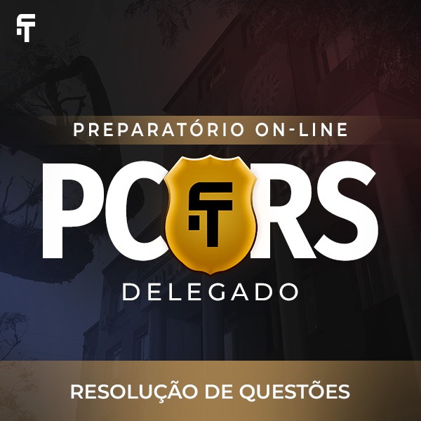 Curso Curso de Resolução de Questões - PC/RS - Delegado