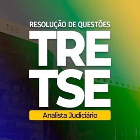 Logo TRE/TSE - Resolução de Questões RQ - Analista Judiciário