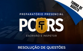 Curso PC-RS - Turma de Agosto - Agente e Escrivão - Resolução de Questões