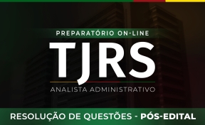 Logo TJ-RS - Analista Administrativo  - Resolução de Questões - Pós-edital