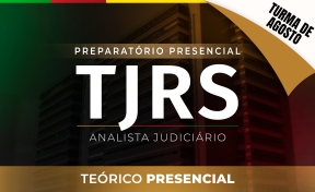 Curso Nova Turma - TJ-RS - Analista Judiciário - Presencial