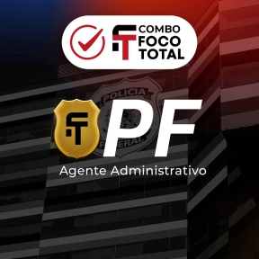 Logo Combo Foco Total - Polícia Federal Agente Administrativo