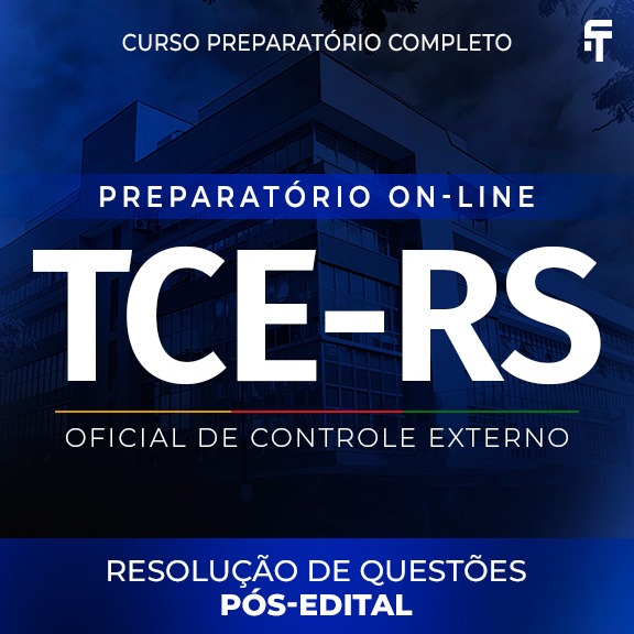 Curso TCE-RS - Resolução de Questões - Oficial de Controle Externo