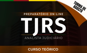 Curso Nova Turma - TJ-RS - Analista Judiciário - On-line